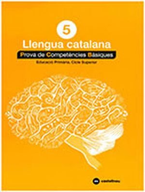 CATALÀ 5: PROVES COMPETÈNCIES BÀSIQUES - ED.2018