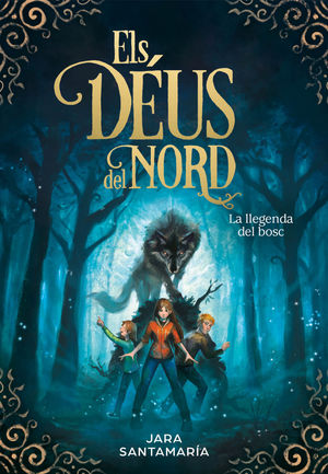 ELS DÉUS DEL NORD 1: LA LLEGENDA DEL BOSC