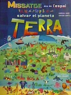 MISSATGE DES DE L'ESPAI. SALVAR EL PLANETA TERRA