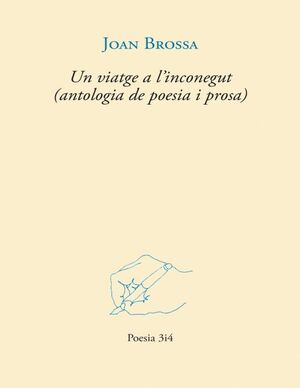 UN VIATGE A L'INCONEGUT (ANTOLOGIA DE POESIA I PROSA)