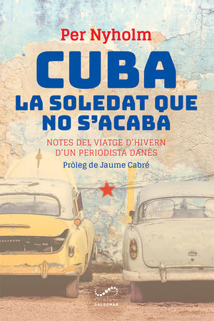 CUBA, LA SOLEDAT QUE NO S'ACABA