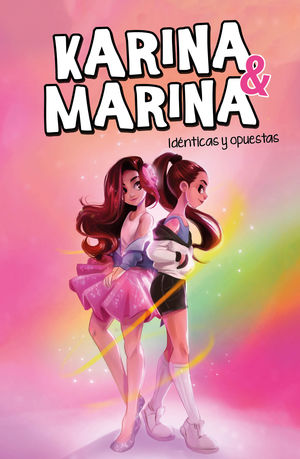 IDÉNTICAS Y OPUESTAS (KARINA & MARINA 1)