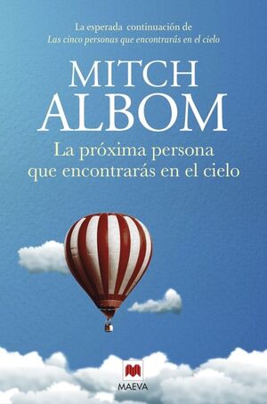 LA PRÓXIMA PERSONA QUE ENCONTRARÁS EN EL CIELO