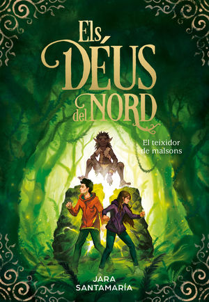 ELS DÉUS DEL NORD 2: EL TEIXIDOR DE MALSONS