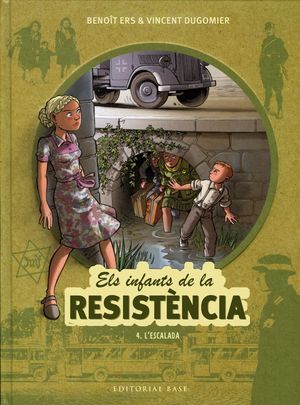 ELS INFANTS DE LA RESISTÈNCIA 4: L'ESCALADA