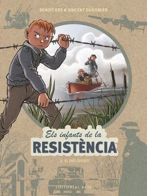 ELS INFANTS DE LA RESISTÈNCIA 5: EL PAÍS DIVIDIT
