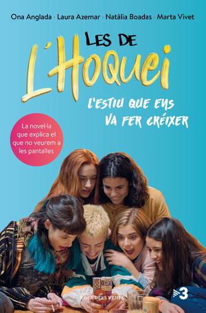 LES DE L'HOQUEI: L'ESTIU QUE ENS VA FER CRÉIXER