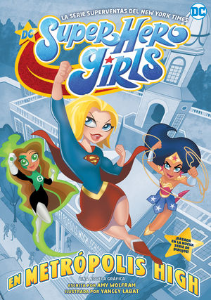 DC SUPER HERO GIRLS: EN METROPOLIS HIGH