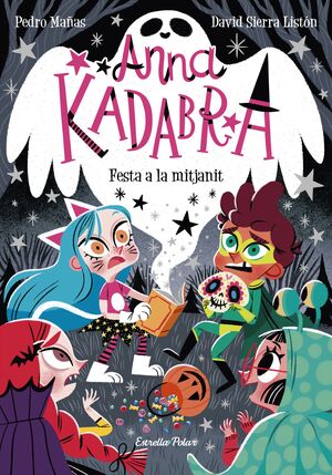 ANNA KADABRA 04: FESTA A LA MITJANIT