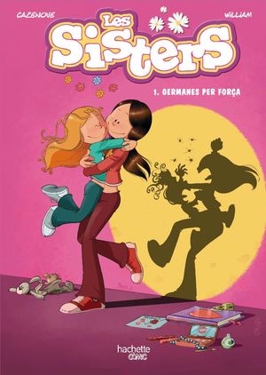 LES SISTERS 01: GERMANES PER FORÇA