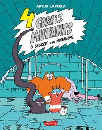 4 COBAIS MUTANTS EL SEGREST PANTALEONE