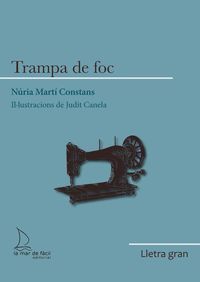 TRAMPA DE FOC - LLETRA GRAN