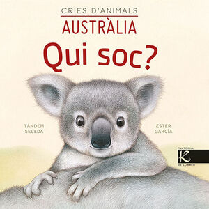 QUI SOC? CRIES DANIMALS - AUSTRÀLIA