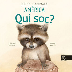 QUI SOC? CRIES DANIMALS - AMÈRICA