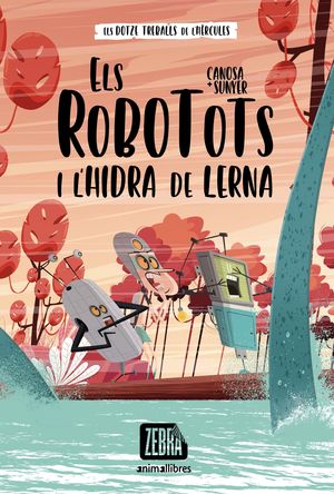 ELS ROBOTOTS: I L'HIDRA DE LERNA