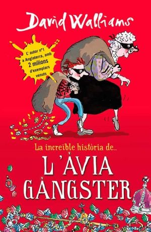 LA INCREÏBLE HISTÒRIA DE... L'ÀVIA GÀNGSTER (EDICIÓ ESCOLAR)