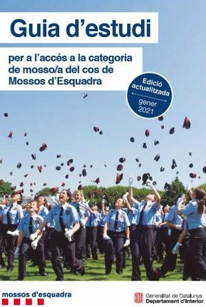 GUIA D'ESTUDI PER A L'ACCÉS A LA CATEGORIA DE MOSSO/A DEL COS DE MOSSOS D'ESQUADRA