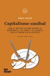 CAPITALISME CANÍBAL