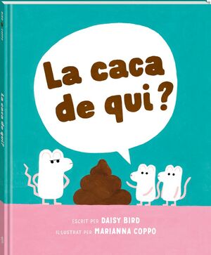 LA CACA DE QUI?