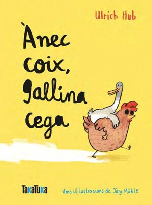 ÀNEC COIX, GALLINA CEGA