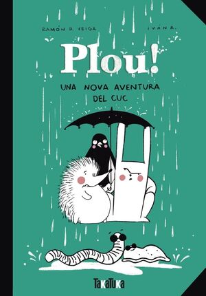 CUC 4: PLOU!