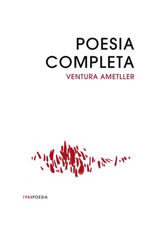 POESIA COMPLETA VENTURA AMETLLER - VOL. 1 I 2