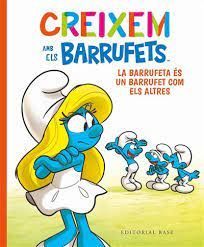 CREIXEM AMB ELS BARRUFETS 4. LA BARRUFETA ÉS UN BARRUFET COM ELS ALTRES