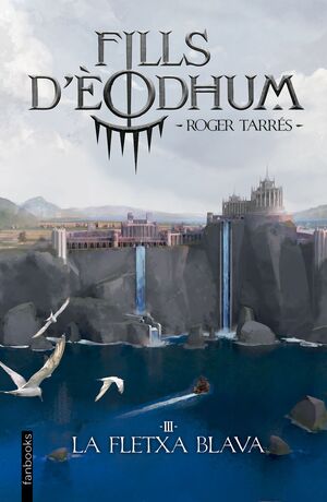 FILLS D'ÈODHUM 3: LA FLETXA BLAVA