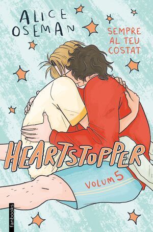 HEARTSTOPPER 5: SEMPRE AL TEU COSTAT