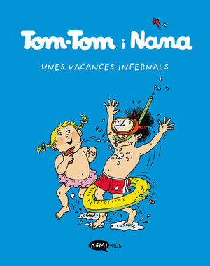 TOM-TOM Y NANA 4 UNES VACANCES INFERNALS