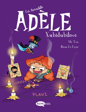LA TERRIBLE ADÈLE 10: XUBIDUBILOVE