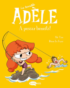 LA TERRIBLE ADÈLE 12: A PESCAR BENEITS!