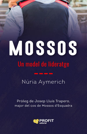 MOSSOS - UNA HISTORIA DE LIDERATGE