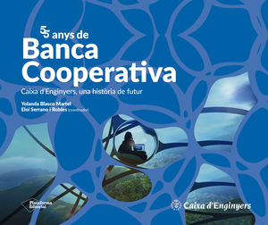 55 ANYS DE BANCA COOPERATIVA