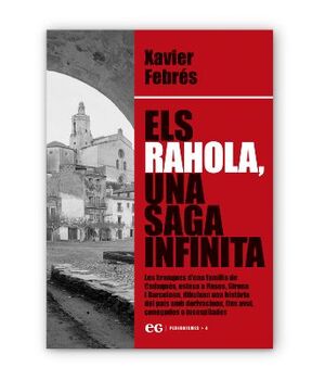 ELS RAHOLA, UNA SAGA INFINITA
