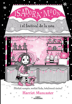 GRANS H. ISADORA MOON 06: I EL FESTIVAL DE LA NEU