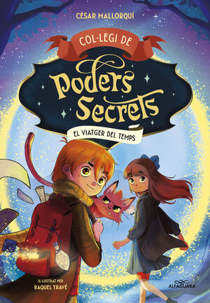 COL·LEGI DE PODERS SECRETS 03: EL VIATGER DEL TEMPS