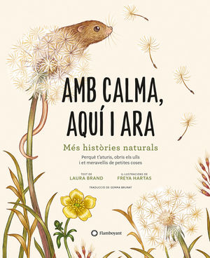 AMB CALMA, AQUÍ I ARA - MÉS HISTÒRIES NATURALS