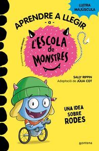 L'ESCOLA DE MONSTRES 12: UNA IDEA SOBRE RODES