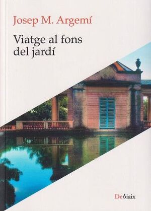 VIATGE AL FONS DEL JARDI