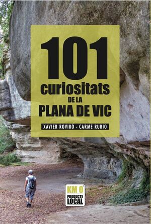 101 CURIOSITATS DE LA PLANA DE VIC