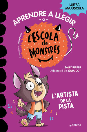 L'ESCOLA DE MONSTRES 13: L'ARTISTA DE LA PISTA