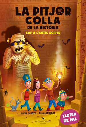 LA PITJOR COLLA DE LA HISTÒRIA 2: CAP A L'ANTIC EGIPTE