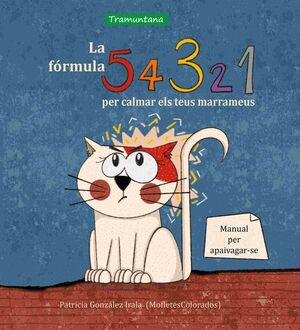 LA FÓRMULA 5, 4, 3, 2, 1 PER CALMAR ELS TEUS MARRAMEUS