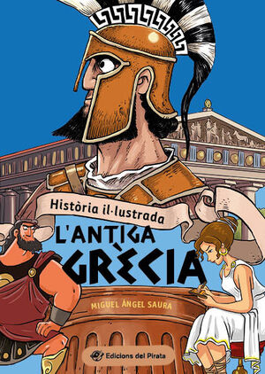 HISTÒRIA IL·LUSTRADA - L'ANTIGA GRÈCIA