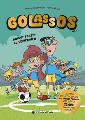 GOLASSOS 1: AQUEST PARTIT EL GUANYAREM