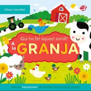 QUI HA FET AQUEST SORROLL?: A LA GRANJA