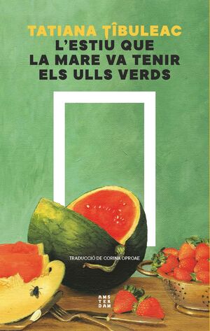 L'ESTIU QUE LA MARE VA TENIR ELS ULLS VERDS
