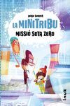 LA MINITRIBU 3: MISSIÓ SOTA ZERO