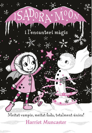 ISADORA MOON I L'ENCANTERI MÀGIC (LA ISADORA MOON)